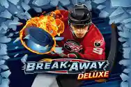 BREAK AWAY DELUXE?v=6.0